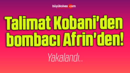 Talimat Kobani’den bombacı Afrin’den!