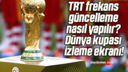 TRT frekans güncelleme nasıl yapılır? Dünya kupası izleme ekranı!