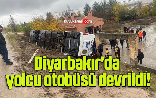 Diyarbakır’da yolcu otobüsü devrildi!