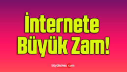 İnternete Büyük Zam!