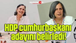 HDP cumhurbaşkanı adayını belirledi!