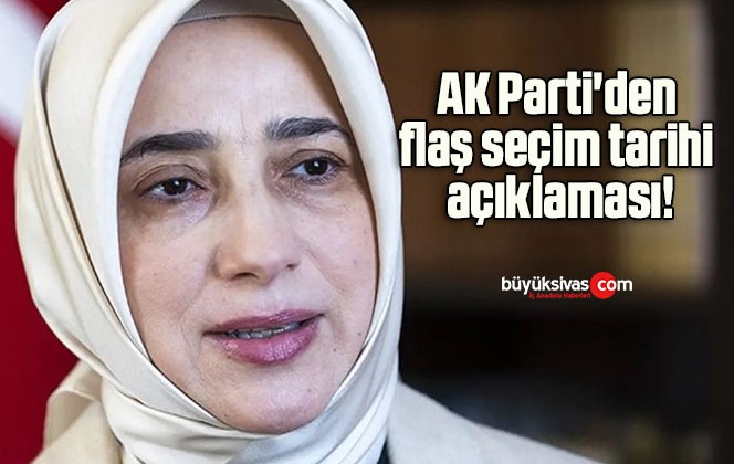 AK Parti’den flaş seçim tarihi açıklaması!