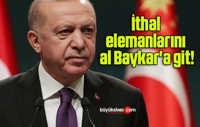 İthal elemanlarını al Baykar’a git!