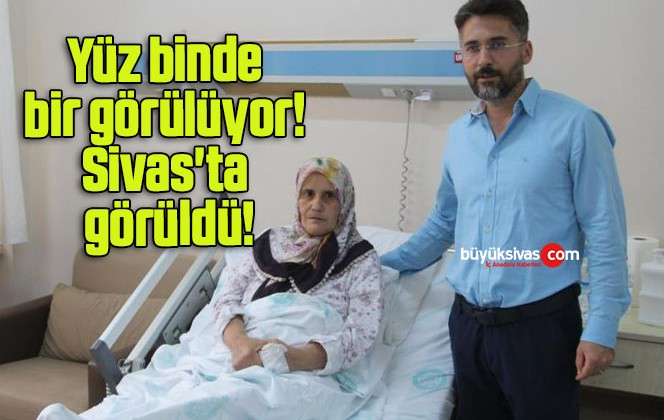 Yüz binde bir görülüyor! Sivas’ta görüldü!