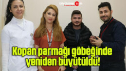 Sivas’ta kopan parmağı göbeğinde yeniden büyütüldü!