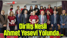 Diriliş Nesli Ahmet Yesevî Yolunda…