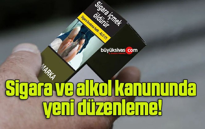 Sigara ve alkol kanununda yeni düzenleme!