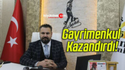 Gayrimenkul Kazandırdı!