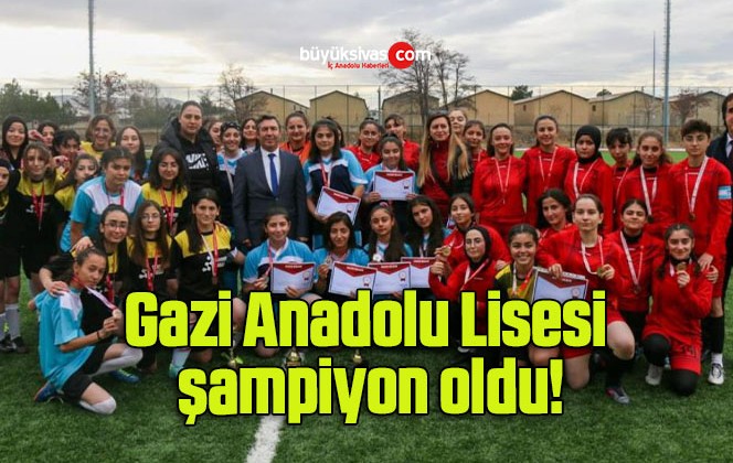 Gazi Anadolu Lisesi şampiyon oldu!