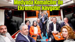 Medyada Kemalciler ile Ekremciler kavgası!