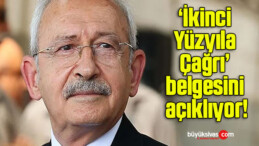 Kemal Kılıçdaroğlu ‘İkinci Yüzyıla Çağrı’ belgesini açıklıyor!