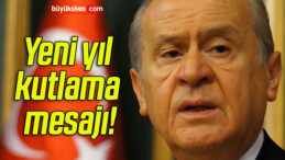 MHP Genel Başkanı Bahçeli’den yeni yıl kutlama mesajı!