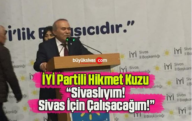 Sivaslıyım! Sivas İçin Çalışacağım!