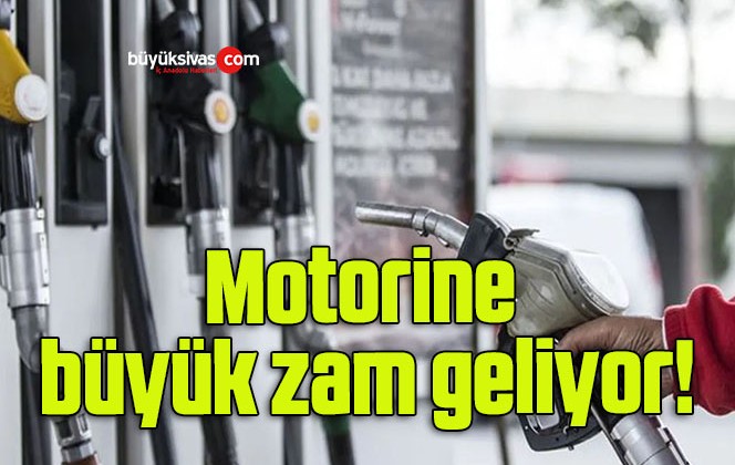 Motorine büyük zam geliyor!