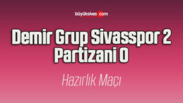 Demir Grup Sivasspor 2-0 Partizani