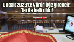 1 Ocak 2023’te yürürlüğe girecek! Tarife belli oldu!