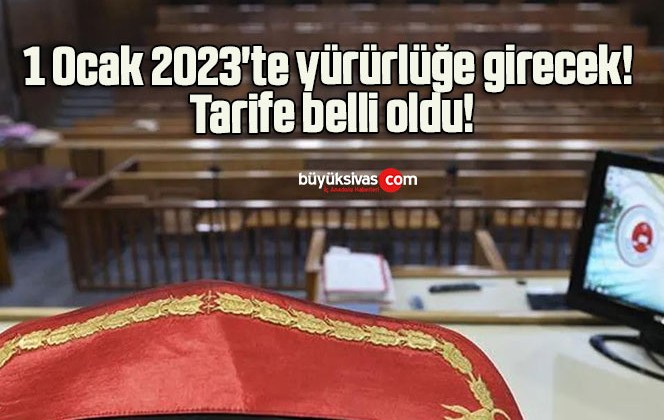 1 Ocak 2023’te yürürlüğe girecek! Tarife belli oldu!