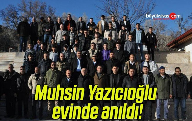 Muhsin Yazıcıoğlu evinde anıldı!