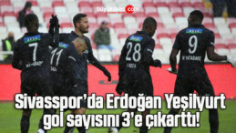 Sivasspor’da Erdoğan Yeşilyurt gol sayısını 3’e çıkarttı!