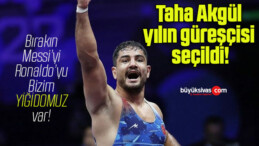 Taha Akgül yılın güreşçisi seçildi!