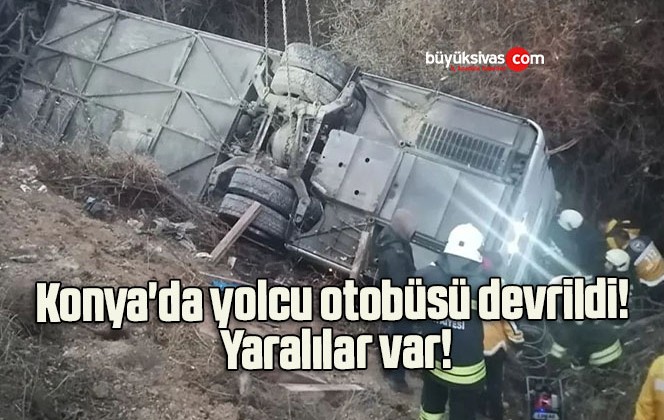 Konya’da yolcu otobüsü devrildi! Yaralılar var!