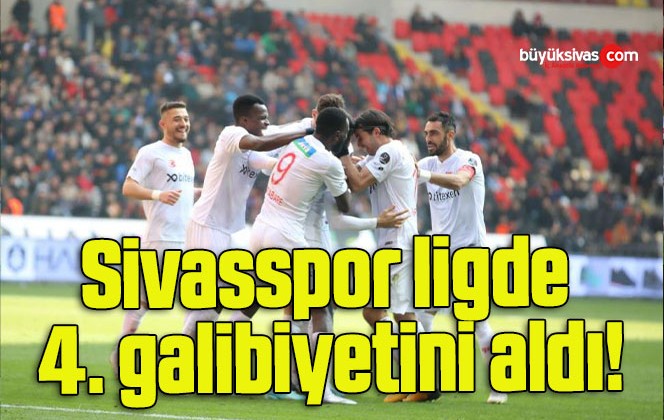 Sivasspor ligde 4. galibiyetini aldı!