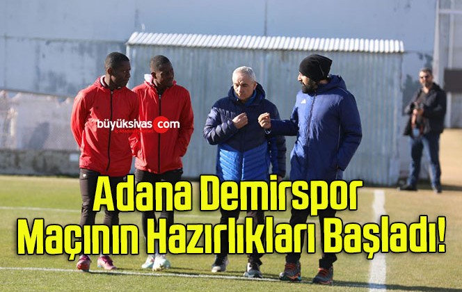 Adana Demirspor Maçının Hazırlıkları Başladı!