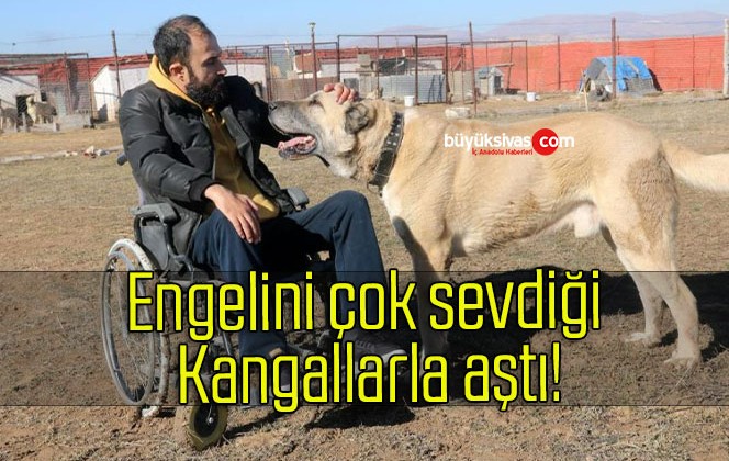 Engelini çok sevdiği Kangallarla aştı!