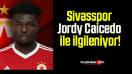 Sivasspor Jordy Caicedo ile ilgileniyor!