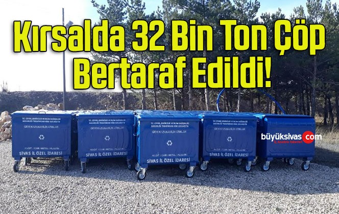 Kırsalda 32 Bin Ton Çöp Bertaraf Edildi!