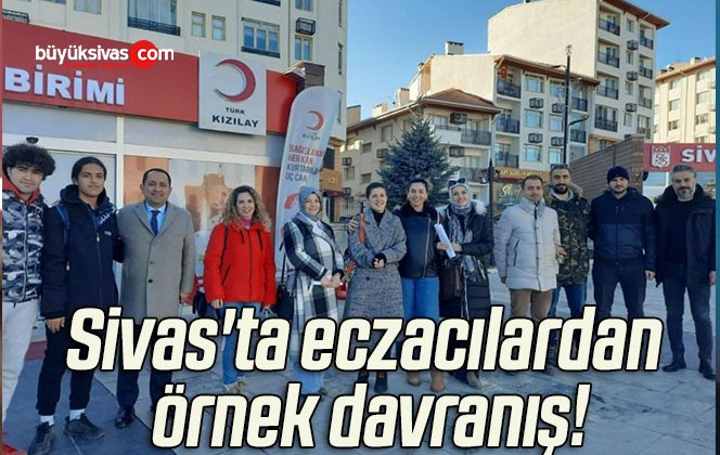 Sivas’ta eczacılardan örnek davranış!