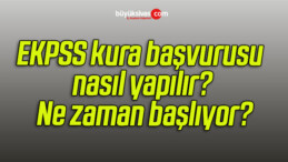 EKPSS kura başvurusu nasıl yapılır? Ne zaman başlıyor?