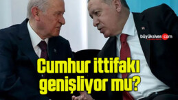 Cumhur ittifakı genişliyor mu?