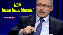 HDP kesin kapatılacak!
