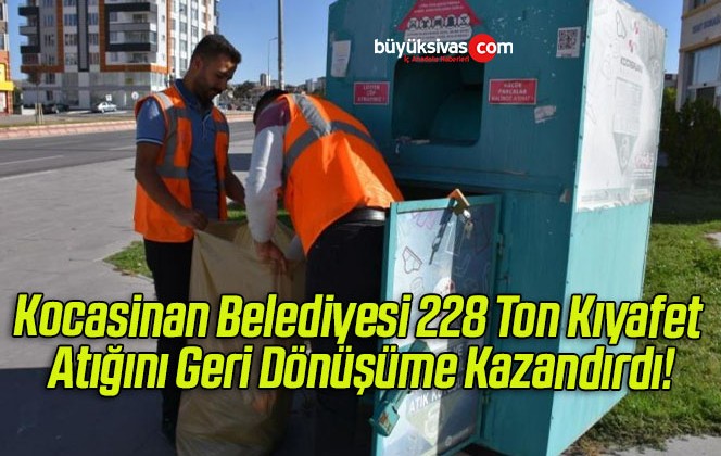 Kocasinan Belediyesi 228 Ton Kıyafet Atığını Geri Dönüşüme Kazandırdı!