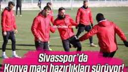 Sivasspor’da Konya maçı hazırlıkları sürüyor!