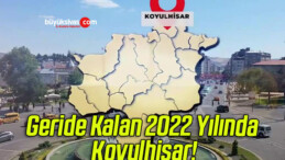 Geride Kalan 2022 Yılında Koyulhisar!