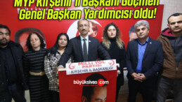 MYP Kırşehir İl Başkanı Göçmen Genel Başkan Yardımcısı oldu!