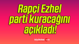 Rapçi Ezhel parti kuracağını açıkladı!