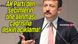 AK Parti’den seçimlerin öne alınması çağrısına ilişkin açıklama!