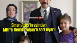 Sinan Ateş’in eşinden MHP’li Semih Yalçın’a sert uyarı!