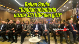 Bakan Soylu: “Dağdan gelenlerin yüzde 35’i HDP’den gitti”