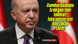 Cumhurbaşkanı Erdoğan’dan talimat! İşte seçim için öne çıkan tarih!