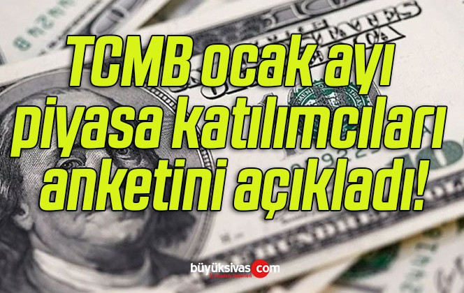 TCMB ocak ayı piyasa katılımcıları anketini açıkladı!