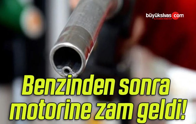 Benzinden sonra motorine zam geldi!