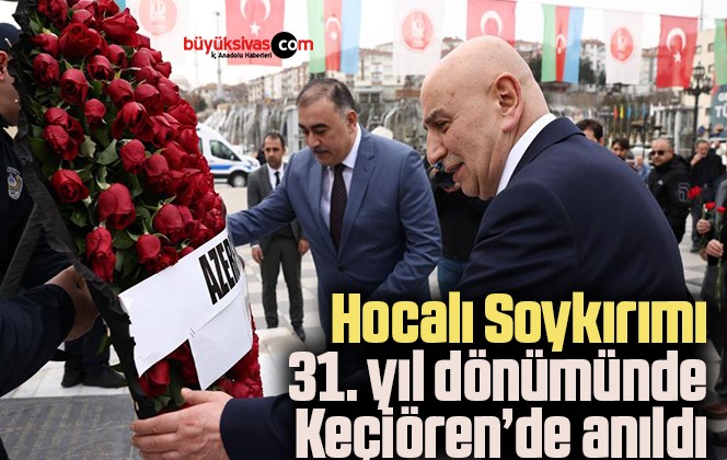 Hocalı Soykırımı 31. yıl dönümünde Keçiören’de anıldı