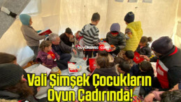 Vali Şimşek Çocukların Oyun Çadırında!