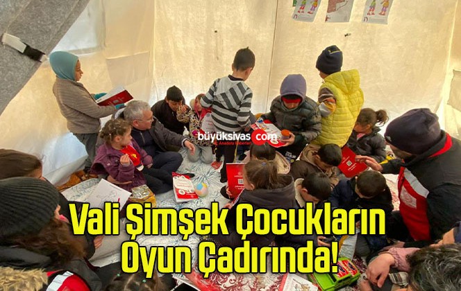 Vali Şimşek Çocukların Oyun Çadırında!