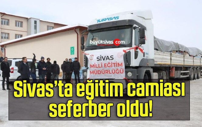 Sivas’ta eğitim camiası seferber oldu!