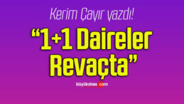 1+1 Daireler Revaçta